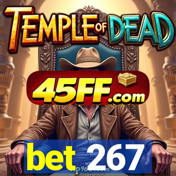 bet 267